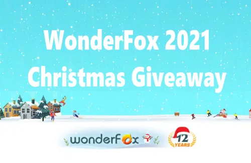 総額3万円以上10種類のソフトがもらえるWonderFox 2021 クリスマスキャンペーン！